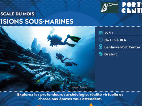 L'Escale du mois : Visions sous-marines
