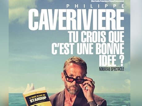 Spectacle : Philippe Caverivière