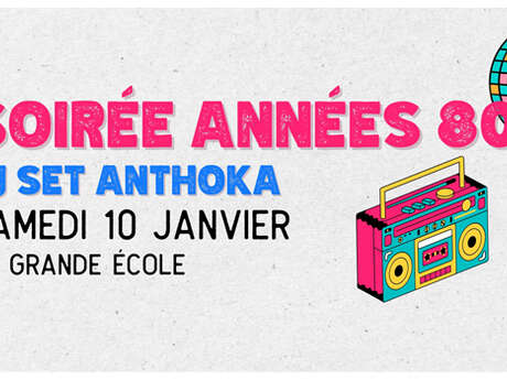 Soirée année 80 - Dj Anthoka
