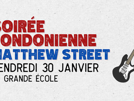 Soirée londonienne - Matthew Street