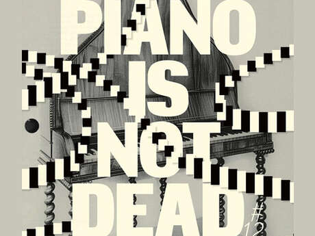 Festival : Piano Is Not Dead 2026