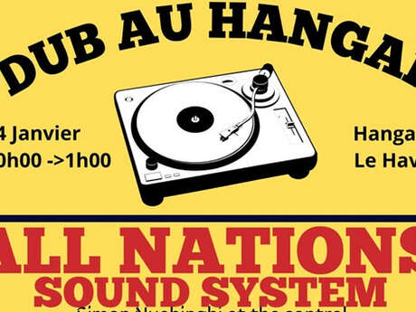 Concert : Dub au Hangar Zéro -All Nations meets Normanclub