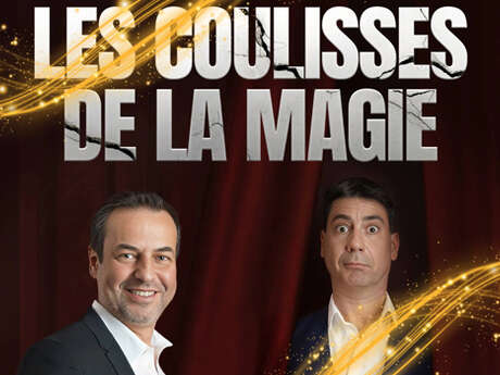 Spectacle : Les coulisses de la magie