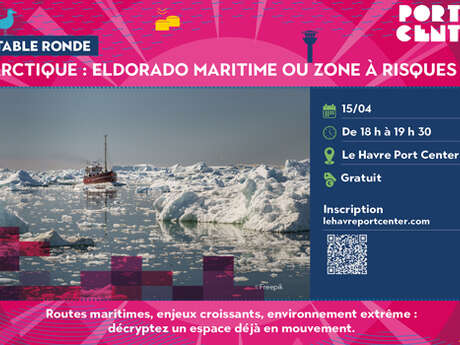 Table ronde : Arctique - eldorado maritime ou zone à risques ? Mercredi 15