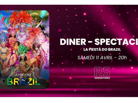 Dîner-spectacle : La Fiesta Do Brazil