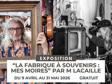 Exposition : La fabrique à souvenirs - Mes Moires