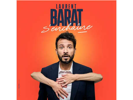Humour : Laurent Barat s'enchaîne