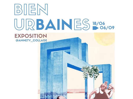 Exposition : Bien urbaines