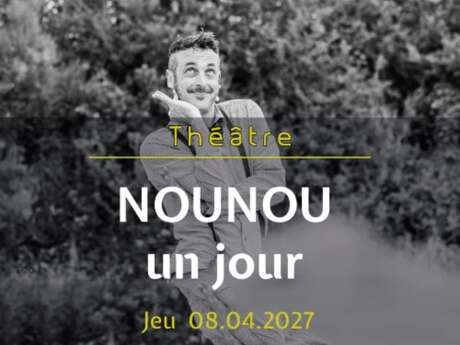 Théâtre : Nounou, un jour
