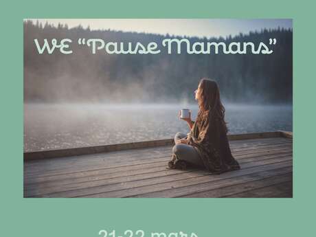 Week-end "Pause Mamans"