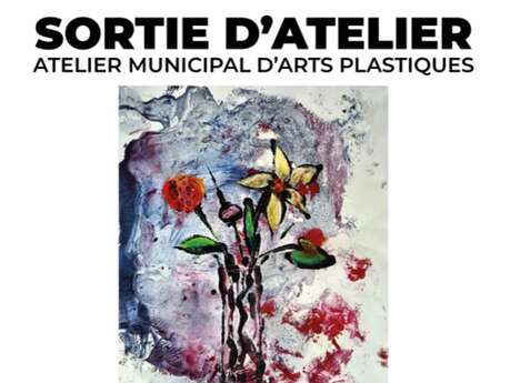 Exposition Sortie d'Atelier !