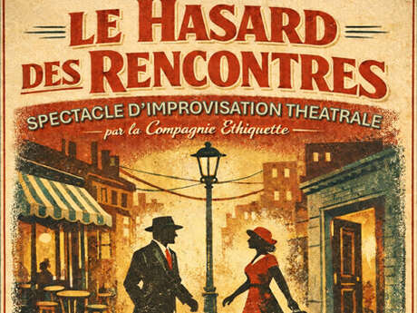 Concept d’improvisation théâtrale : Le Hasard des rencontres