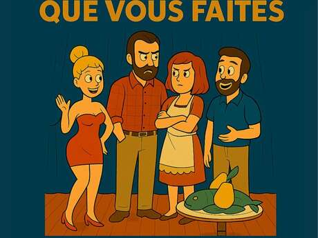 Théâtre - J'aime beaucoup ce que vous faites