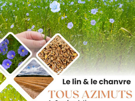 Exposition : Lin et chanvre tous Azimuts au carrefour du lin