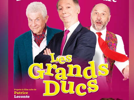 Théâtre : Les Grands Ducs