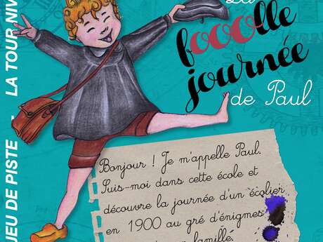 La Tour Nivelle - Jeu de piste "La folle journée de Paul"