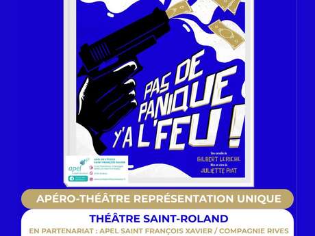 Pas de panique, y'a l'feu ! - Apéro-Théâtre