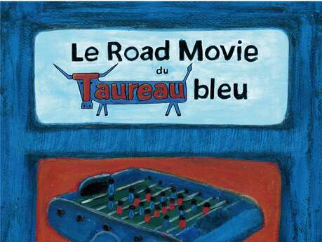 Le Road Movie du Taureau Bleu, Festival Rendez-Vous Contes 2025 !