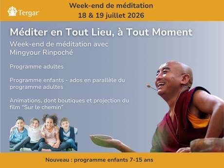 Méditer en tout lieu à tout moment – Week-end découverte pour tous avec Mingyour Rinpoché
