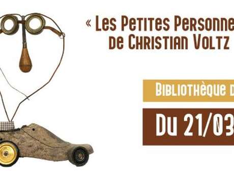 Exposition Voltz : " Les Petites Personnes"