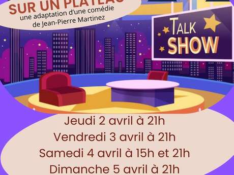 Soirées Théâtrales avec l'Association Théâtrale Islaise  : Sur un plateau