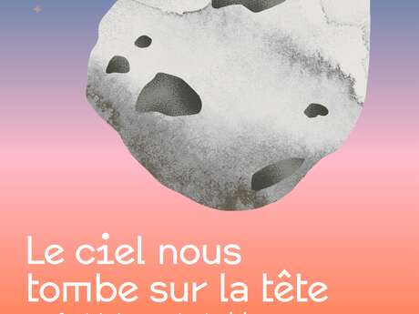 Le ciel nous tombe sur la tête