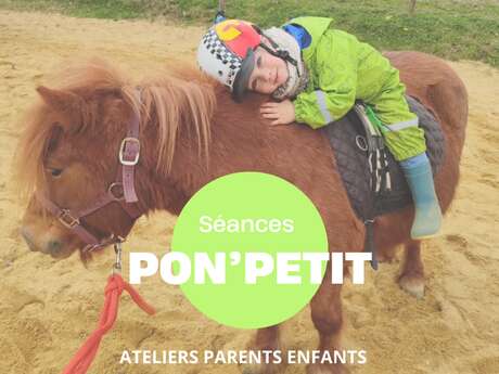 PON'PETIT: séance Poney PARENT-ENFANT 18 mois- 4 ans