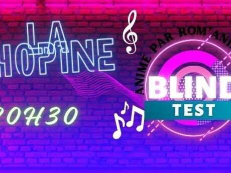 LA CHOPINE - BLIND TEST