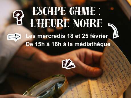 Escape game : l'heure noire