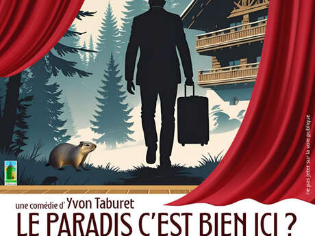 Théâtre "Le paradis c'est bien ici ?" par la compagnie les Baladins du Val d'Auxence - Villemoisan