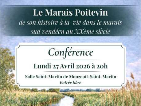 Conférence « Le Marais poitevin, de son histoire à la vie dans le marais sud vendéen au XXe siècle
