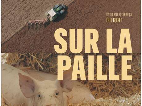 Projection du film "Sur la paille" - Le printemps des rillettes