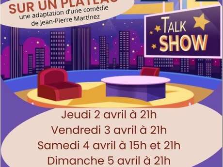 Soirées Théâtrales avec l'Association Théâtrale Islaise  : Sur un plateau