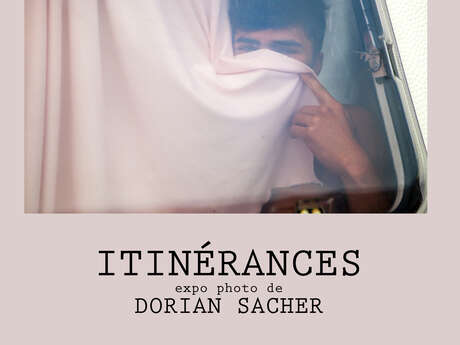 Itinérances exposition de Dorian Sacher