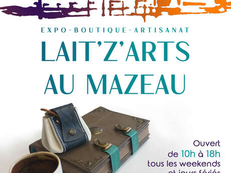 Lait'Z'Arts au Mazeau - expo - boutique - artisanat