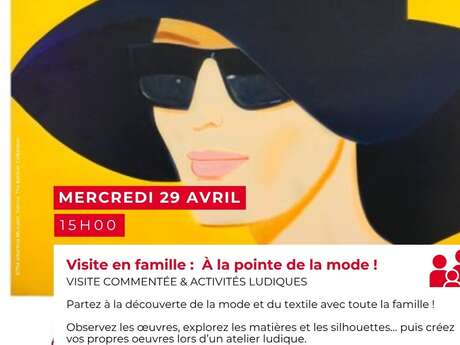 Visite en famille : À la pointe de la mode !