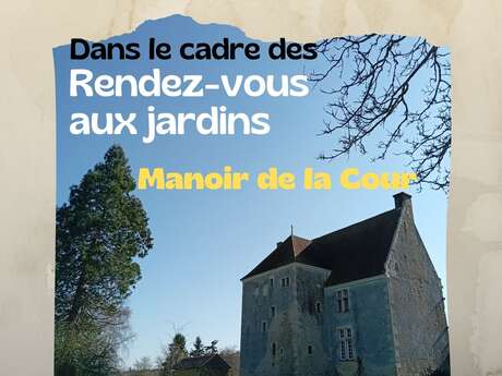 Rendez-vous aux jardins - Manoir de la Cour