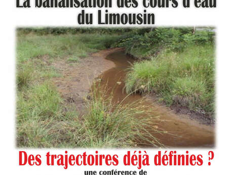 Conférence UPE : La banalisation des cours d'eau du Limousin
