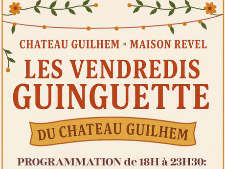 LES VENDREDIS GUINGUETTE DU CHÂTEAU GUILHEM