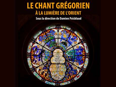 LE CHANT GRÉGORIEN À LA LUMIÈRE DE L'ORIENT LE CHANT GRÉGORIEN À LA LUMIÈRE DE L'ORIENT