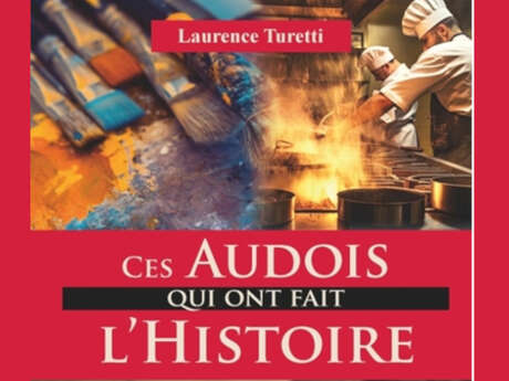 CONFÉRENCE PRÉSENTATION MME LAURENCE TURETTI  CES AUDOIS QUI ONT FAIT L'HISTOIRE