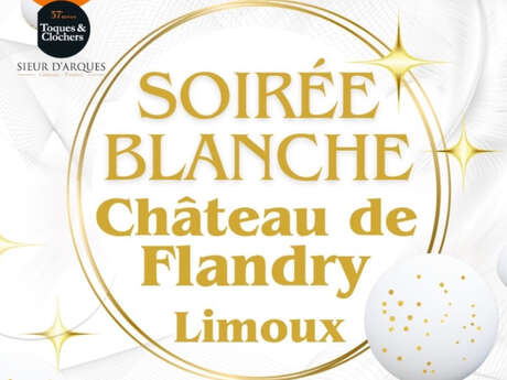 SOIRÉE BLANCHE -CHÂTEAU DE FLANDRY