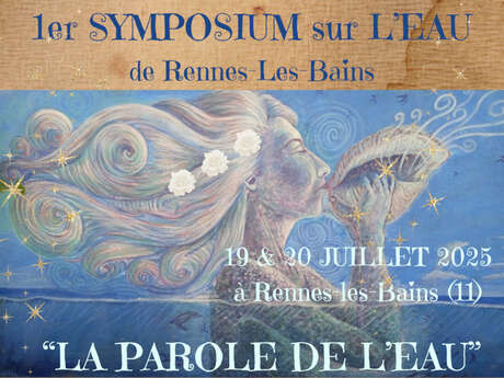 1ER SYMPOSIUM SUR L'EAU- LA PAROLE DE L'EAU