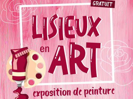 Exposition - Lisieux en Art