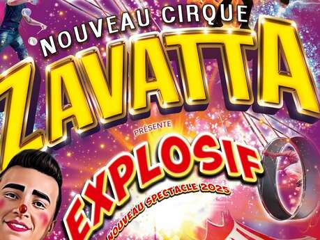 Nouveau Cirque Zavatta présente EXPLOSIF