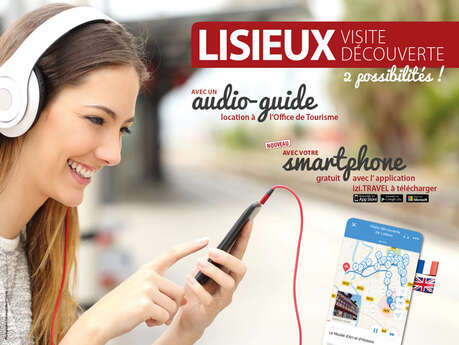 Visitez Lisieux avec votre smartphone Visitez Lisieux avec votre smartphone