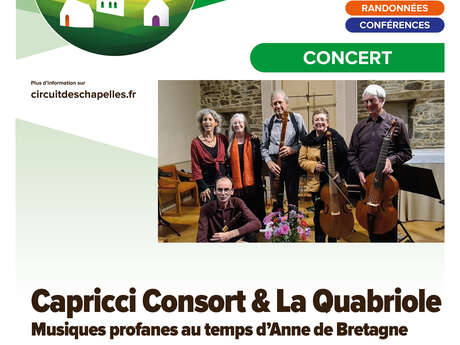 Capricci Consort & La Quabriole - Musiques profanes au temps d’Anne de Bretagne - Circuit des Chapelles