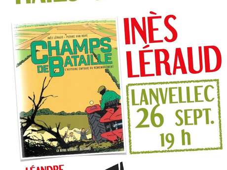Remembrement , haies & bocages - Inès Léraud  : Champs de bataille L'histoire enfouie du remenbrement