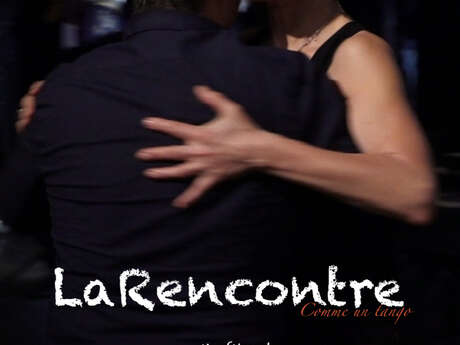 Festival Tango par la côte - Film La rencontre (Comme un tango) Festival Tango par la côte - Film La rencontre (Comme un tango)
