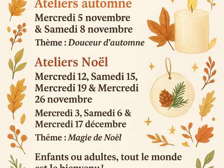 Ateliers bougies et galets parfumés – Spécial automne & Noël Ateliers bougies et galets parfumés – Spécial automne & Noël